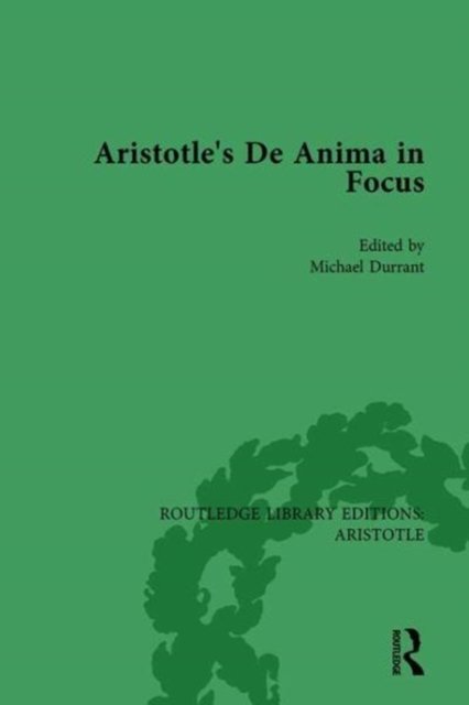 Aristotle''s De Anima in Focus