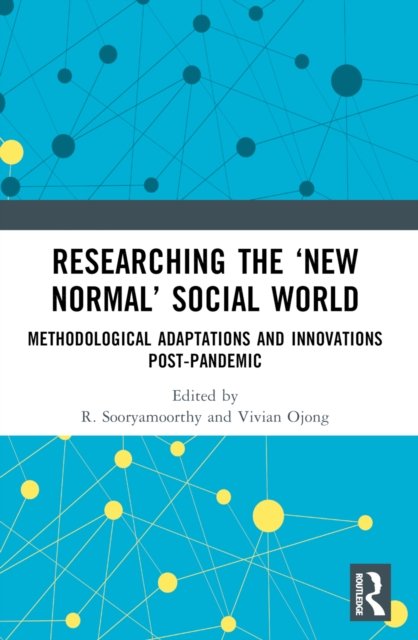 Researching the ''New Normal'' Social World
