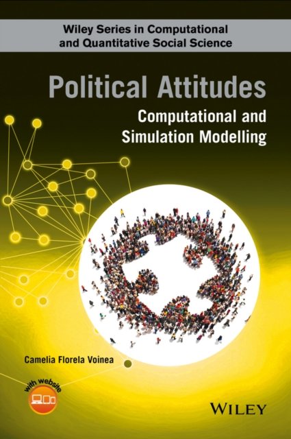 Political Attitudes – Computational and Simulation  Modelling