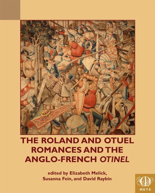 Roland and Otuel Romances and the Anglo-Norman "Otinel"