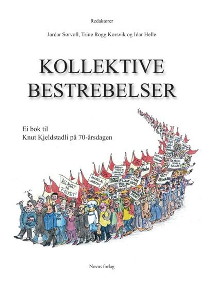 Kolletive bestrebelser - ei bok til Knut Kjeldstadli på 70-årsdagen