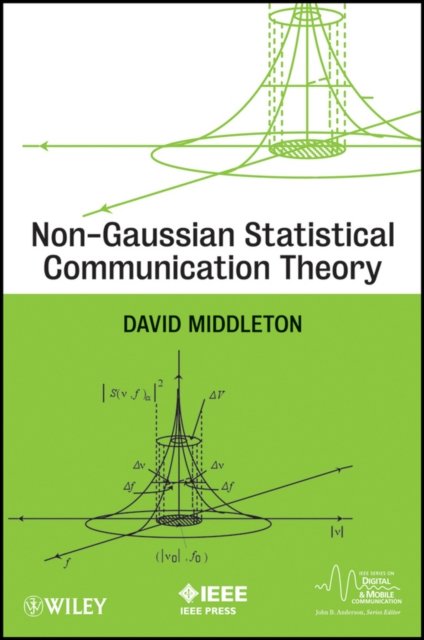Non–Gaussian Statistical Communication Theory