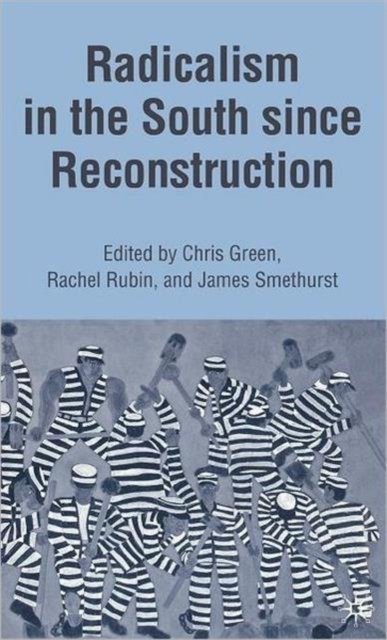 Radicalism in the South since Reconstruction