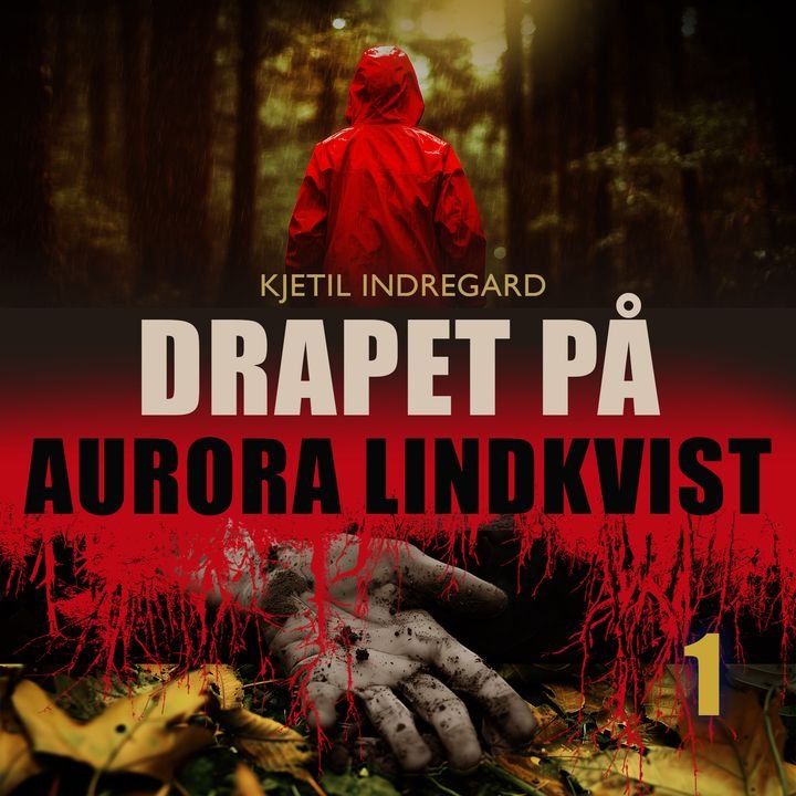 Drapet på Aurora Lindkvist - Bok 1