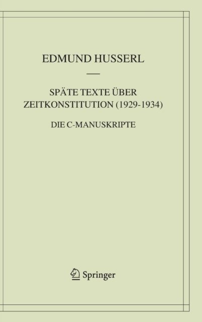 Spate Texte uber Zeitkonstitution (1929-1934)