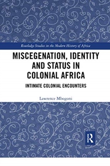 Miscegenation, Identity and Status in Colonial Africa