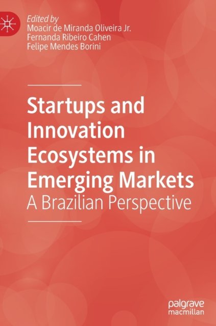 Startups and Innovation Ecosystems in Emerging Markets