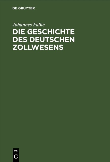 Die Geschichte Des Deutschen Zollwesens
