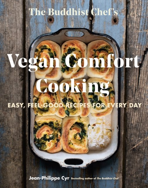 The Buddhist Chef''s Vegan Comfort Cooking