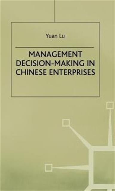 Management Decision-Making in Chinese Enterprises