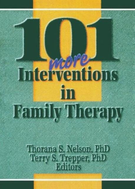 101 More Interventions in Family Therapy