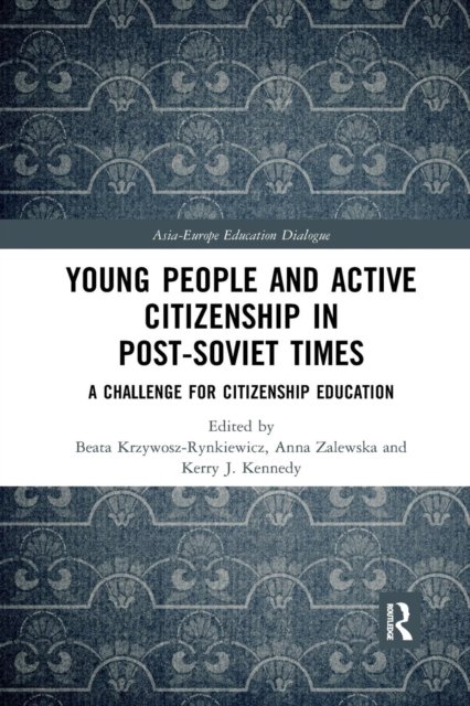 Young People and Active Citizenship in Post-soviet Times