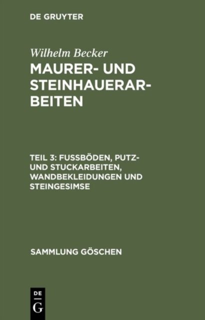 Maurer- und Steinhauerarbeiten, Teil 3, Fußboden, Putz- und Stuckarbeiten, Wandbekleidungen und Steingesimse