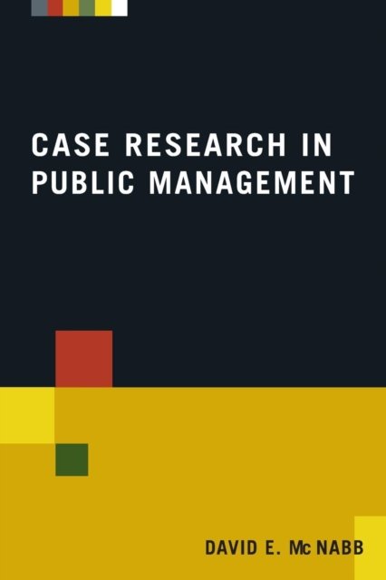 Case Research in Public Management