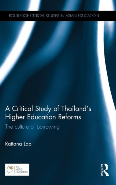 A Critical Study of Thailand's Higher Education Reforms