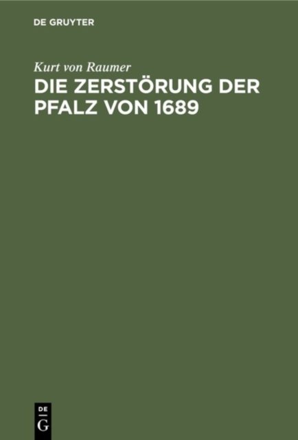 Die Zerstorung Der Pfalz Von 1689