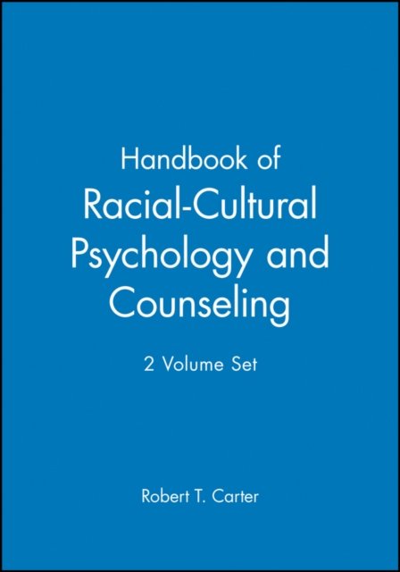 Handbook of Racial-Cultural Psychology and Counseling, 2 Volume Set