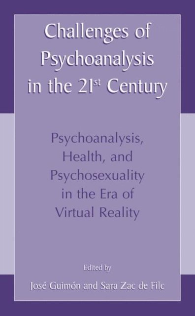 Challenges of Psychoanalysis in the 21st Century