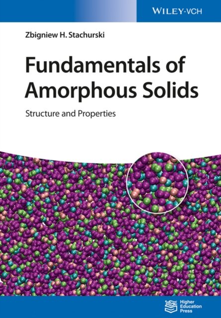 Fundamentals of Amorphous Solids – Structure and Properties