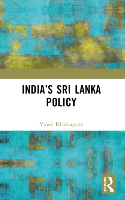 India''s Sri Lanka Policy