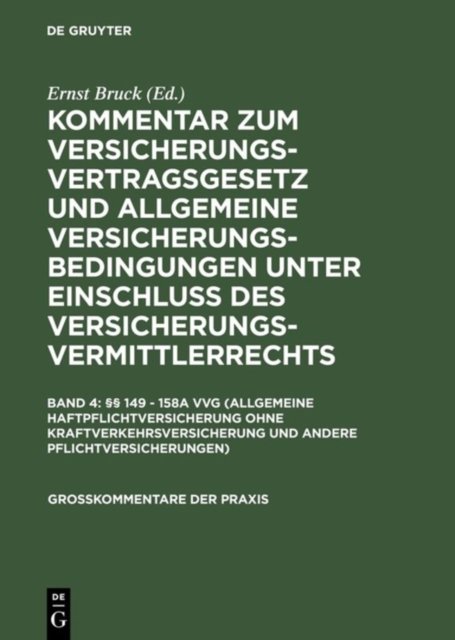 §§ 149 - 158a Vvg (Allgemeine Haftpflichtversicherung Ohne Kraftverkehrsversicherung Und Andere Pflichtversicherungen)