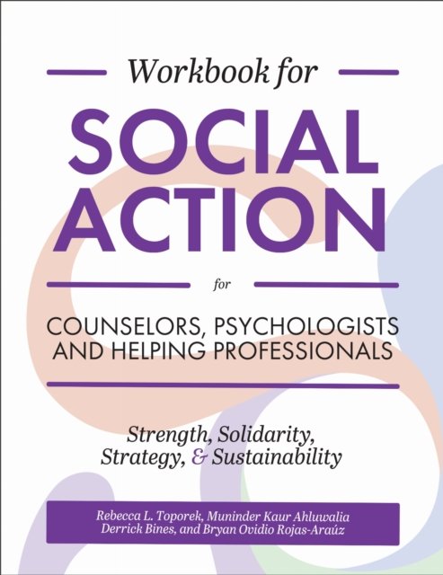 Workbook for Social Action for Counselors, Psychologists, and Helping Professionals