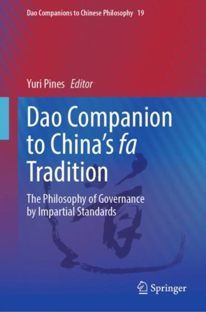 Dao Companion to China''s fa Tradition