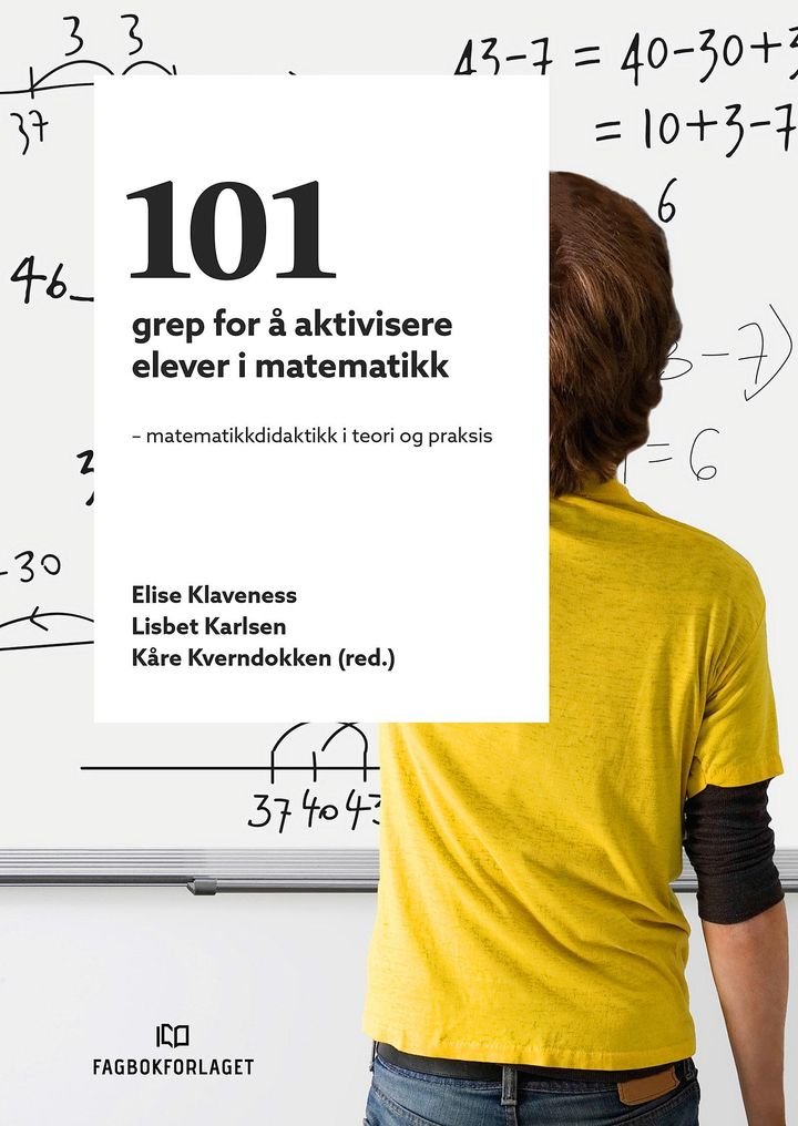 101 grep for å aktivisere elever i matematikk - matematikkdidaktikk i teori og praksis