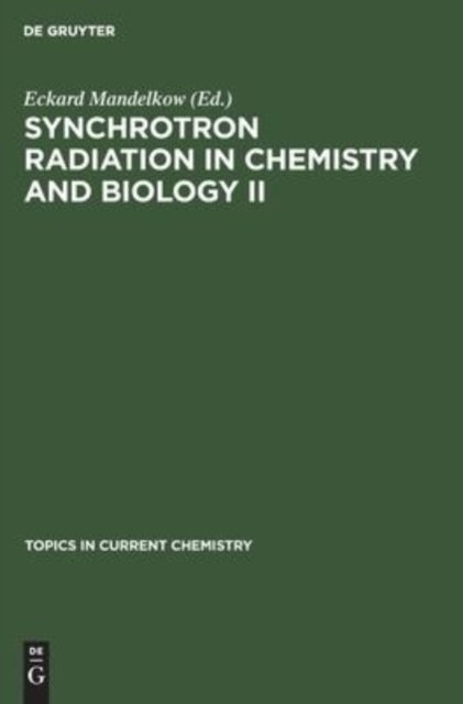 Synchrotron Radiation in Chemistry and Biology II