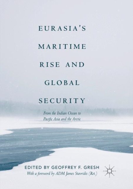 Eurasia’s Maritime Rise and Global Security