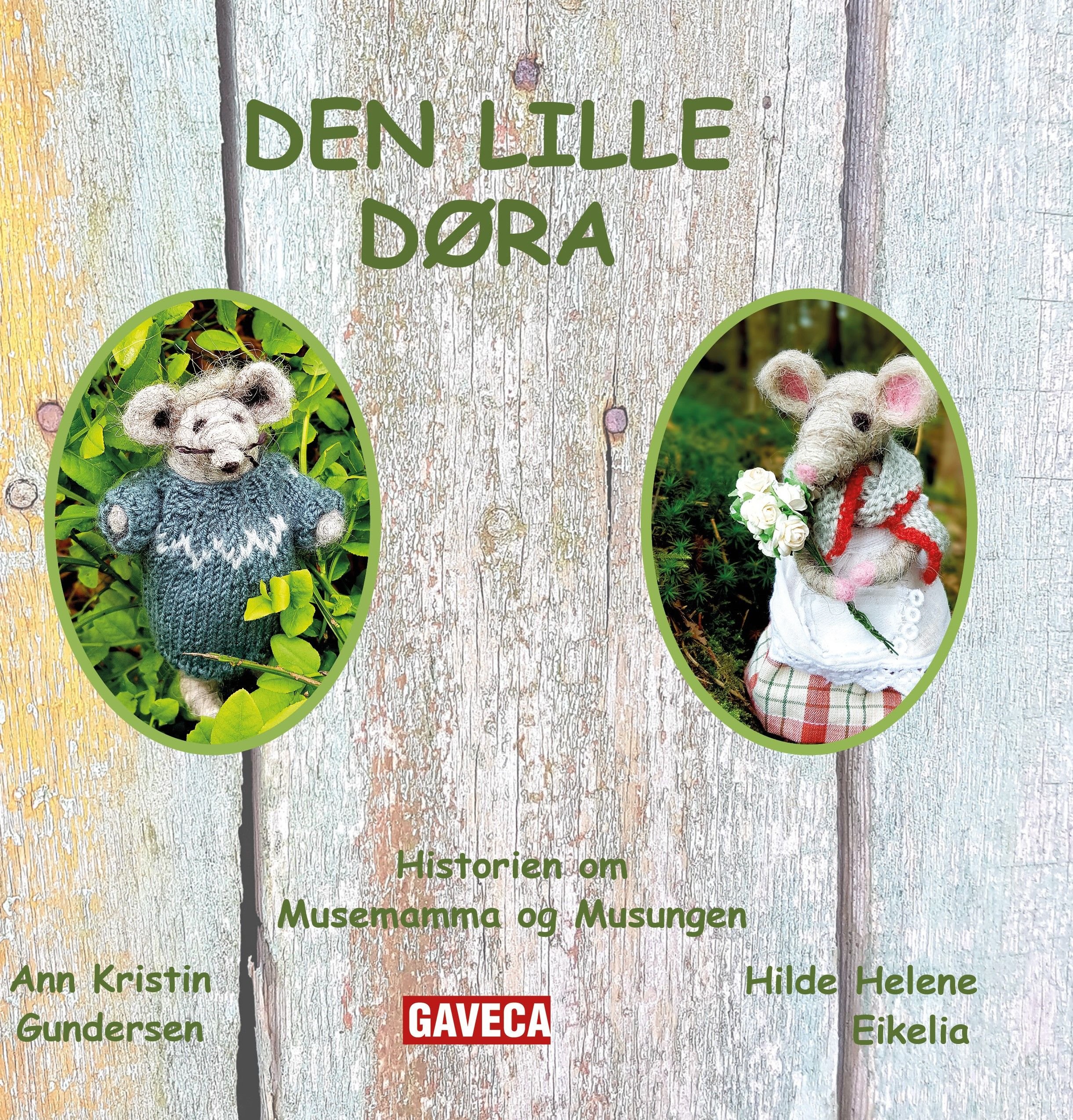 Den lille døra - historien om Musemamma og Musungen