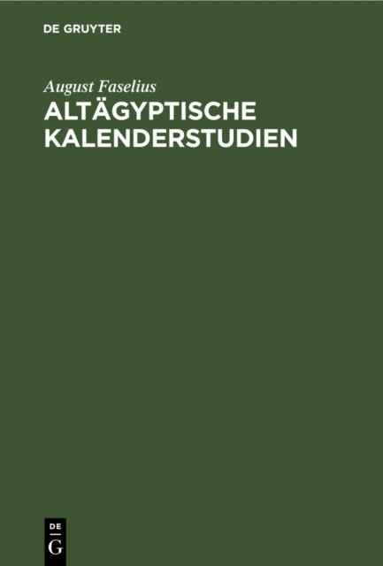 Altagyptische Kalenderstudien