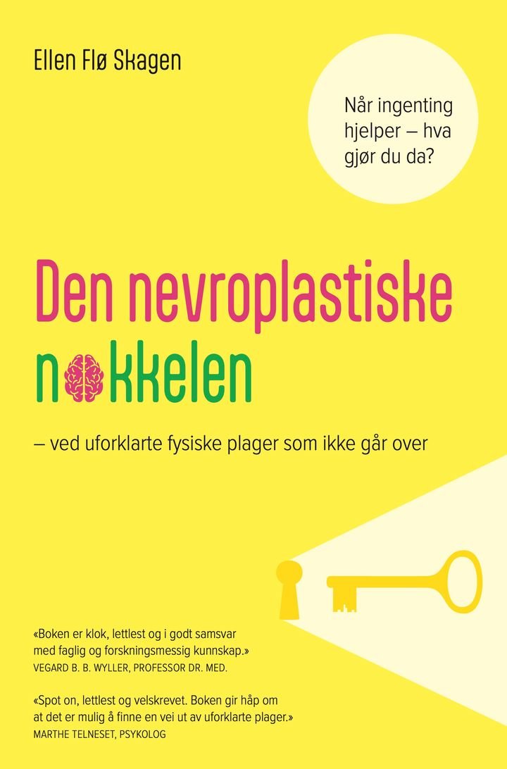 Den nevroplastiske nøkkelen - ved uforklarte fysiske plager som ikke går over