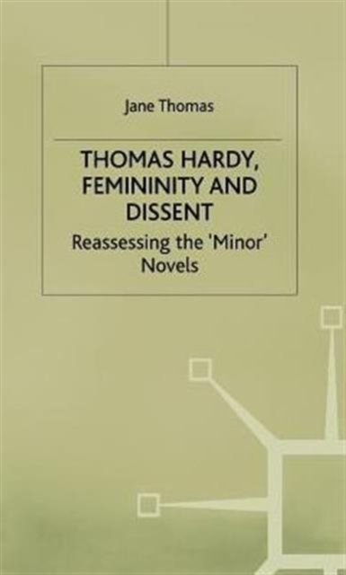 Thomas Hardy, Femininity and Dissent