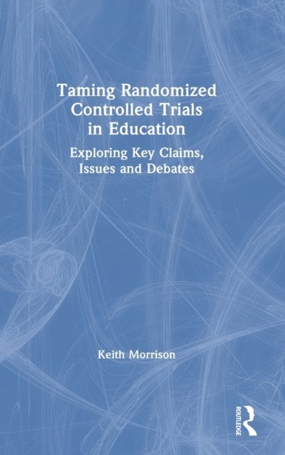 Taming Randomized Controlled Trials in Education