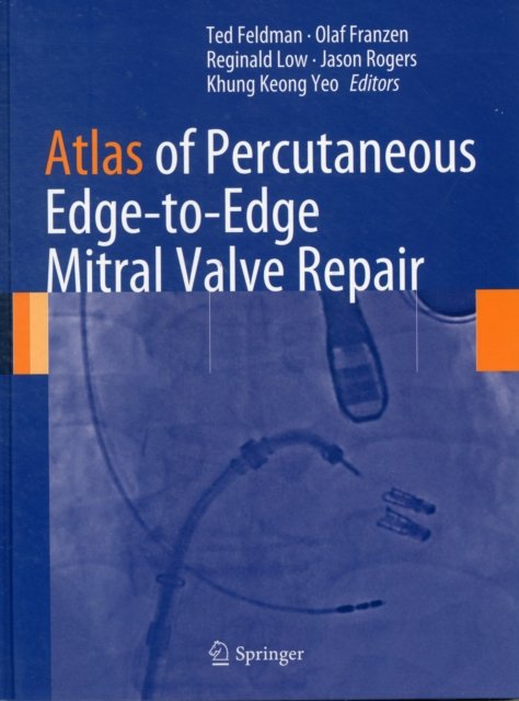 Atlas of Percutaneous Edge-to-Edge Mitral Valve Repair