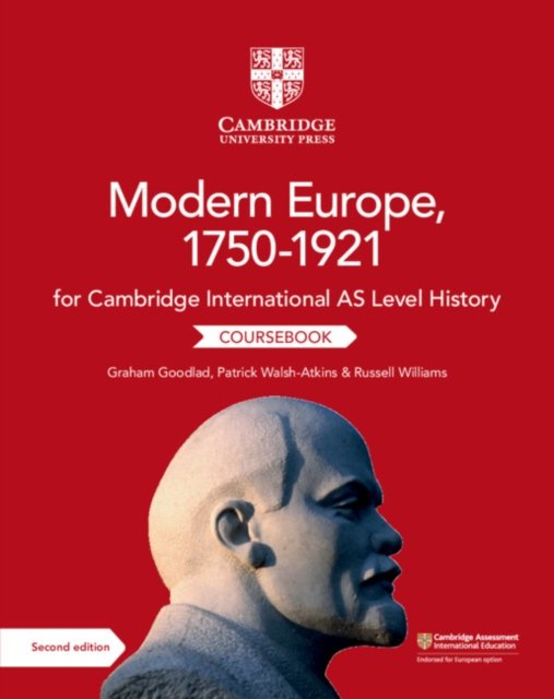 Cambridge International As Level History, Modern Europe 1750-1921 Coursebook