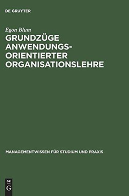 Grundzuge anwendungsorientierter Organisationslehre