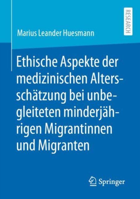 Ethische Aspekte der medizinischen Altersschatzung bei unbegleiteten minderjahrigen Migrantinnen und Migranten
