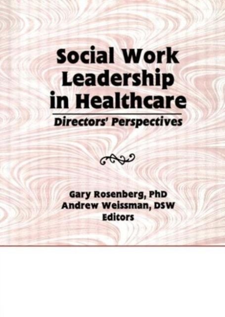 Social Work Leadership in Healthcare