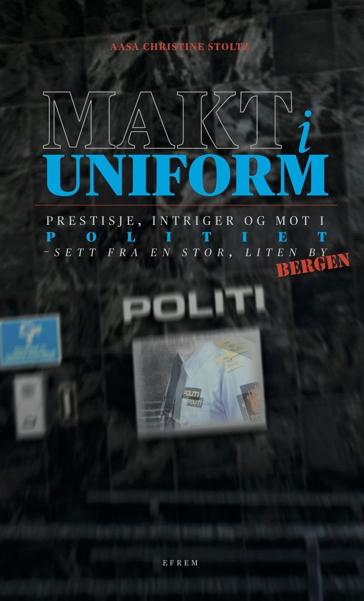 Makt i uniform - prestisje, intriger og mot i politiet : sett fra en stor, liten by