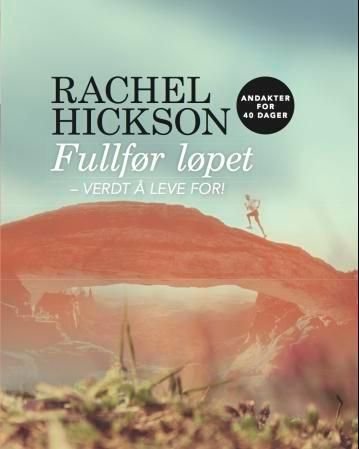 Fullfør løpet - verdt å leve for - verdt å dø for!