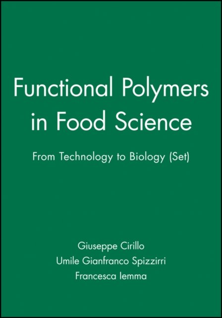 Functional Polymers in Food Science – From Technology to Biology