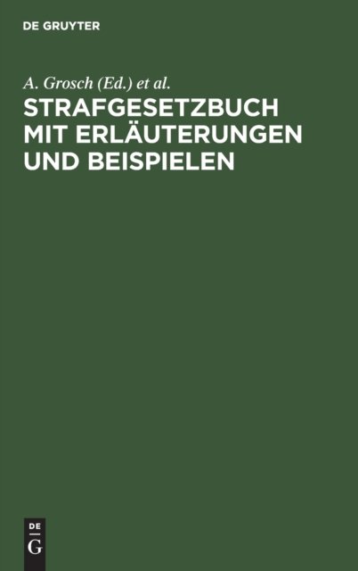 Strafgesetzbuch Mit Erlauterungen Und Beispielen