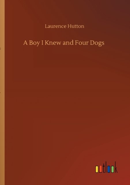 A Boy I Knew and Four Dogs