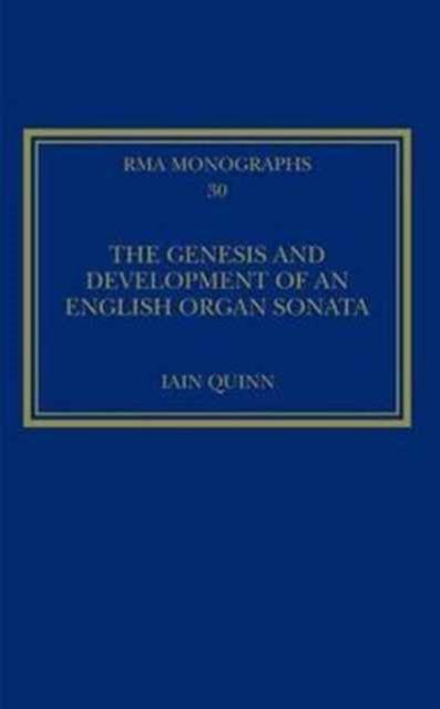 The Genesis and Development of an English Organ Sonata