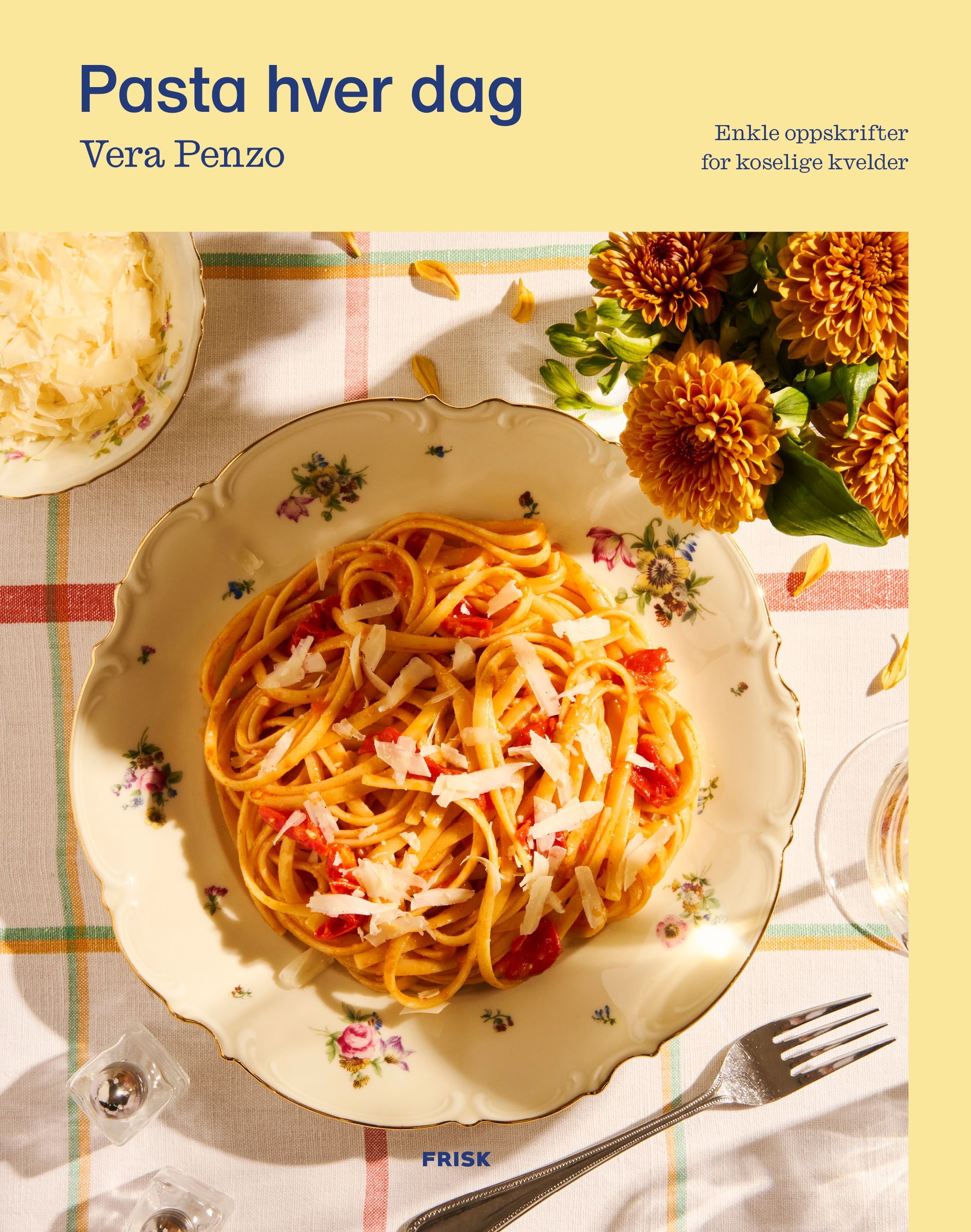Pasta hver dag - enkle oppskrifter for koselige kvelder
