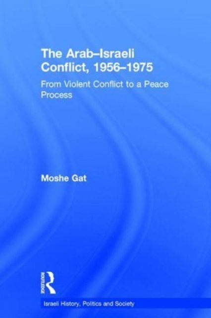 The Arab–Israeli Conflict, 1956–1975