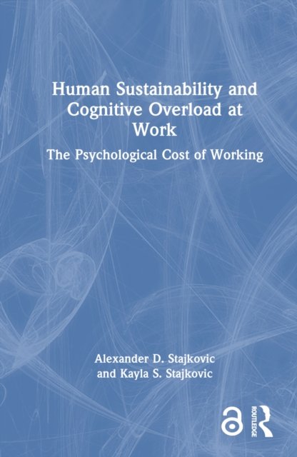 Human Sustainability and Cognitive Overload at Work