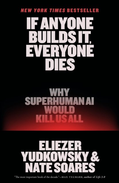 If Anyone Builds It, Everyone Dies